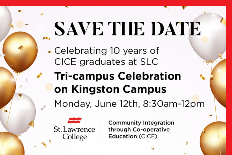 Save the Date celebrating 10 year of CICE graduates at SLC Tri-campus celebration on Kingston campus Monday, June 12th, 8:30am-12pm